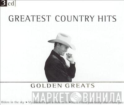  - Greatest Country Hits