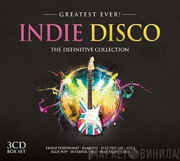  - Greatest Ever! Indie Disco