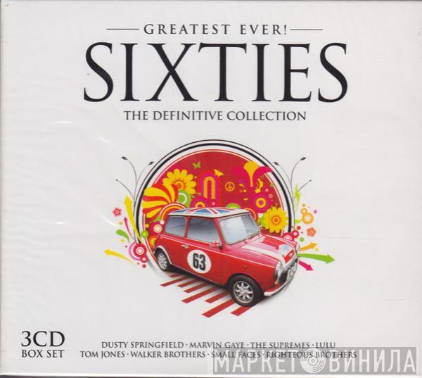  - Greatest Ever Sixties - The Definitive Collection