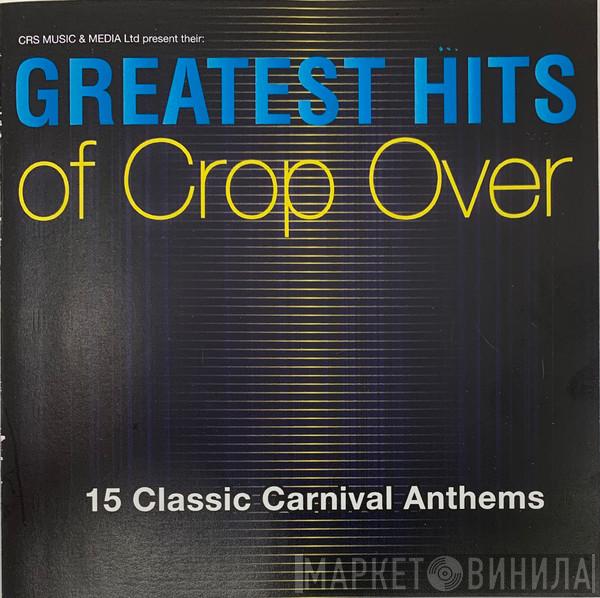  - Greatest Hits Of Crop Over