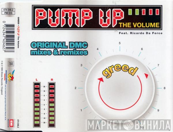  Greed  - Pump Up The Volume