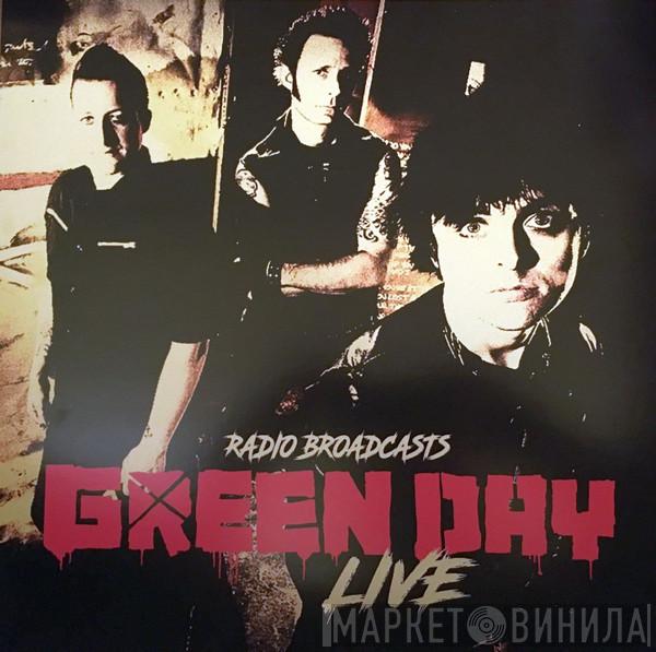Green Day - Radio Broadcasts Green Day Live