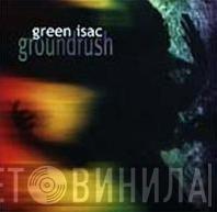 Green Isac - Groundrush