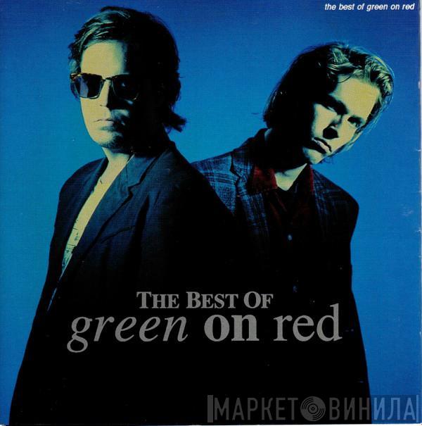 Green On Red - The Best Of Green On Red