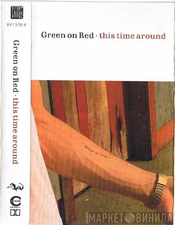  Green On Red  - This Time Around