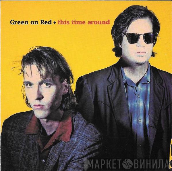 Green On Red - This Time Around