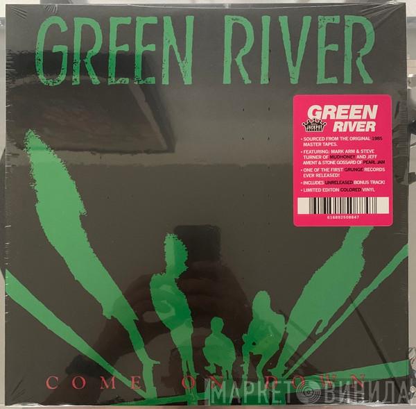  Green River  - Come On Down