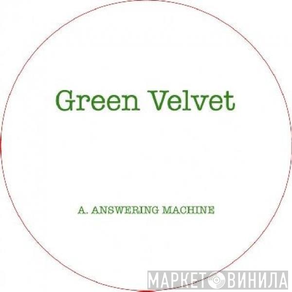 Green Velvet - Answering Machine / Land Of The Lost