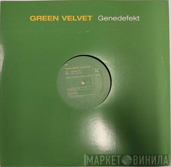  Green Velvet  - Genedefekt