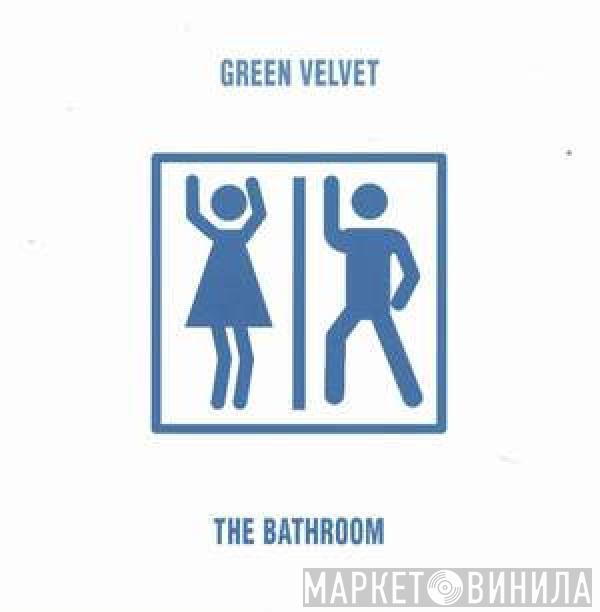 Green Velvet - The Bathroom