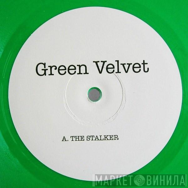 Green Velvet - The Stalker