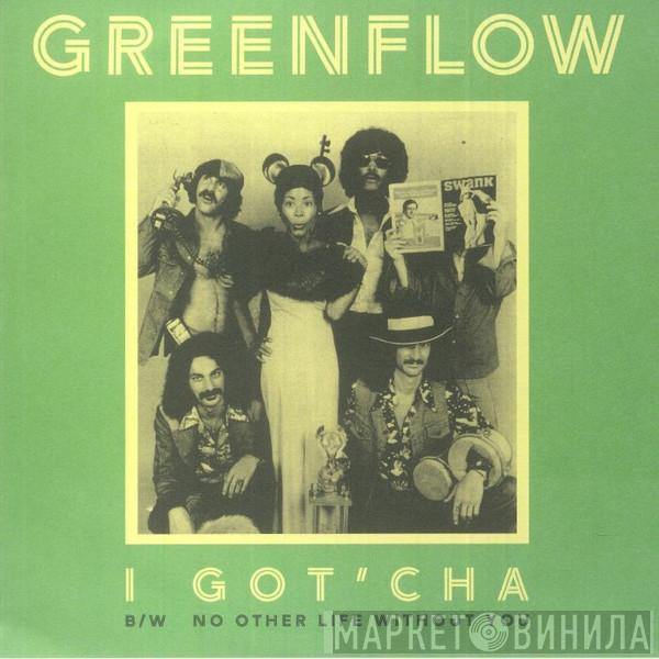 Greenflow - I Got'cha / No Other Life Without You