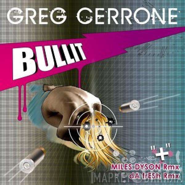 Greg Cerrone - Bullit