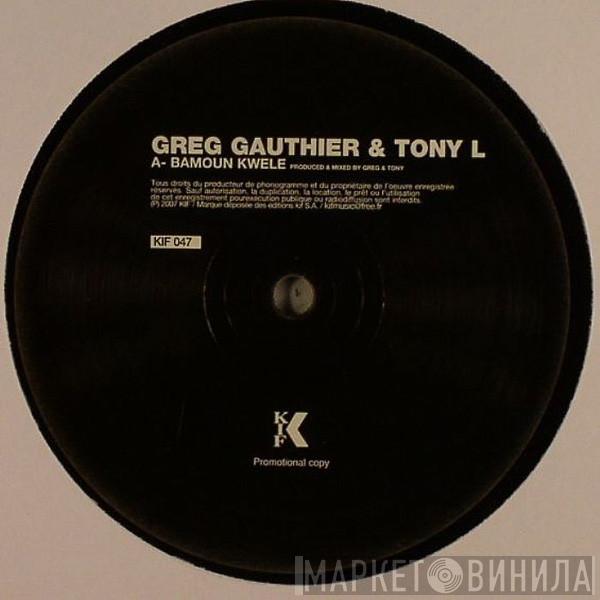 Greg Gauthier & Tony L - Bamoun Kwele