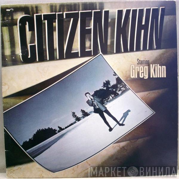 Greg Kihn - Citizen Kihn