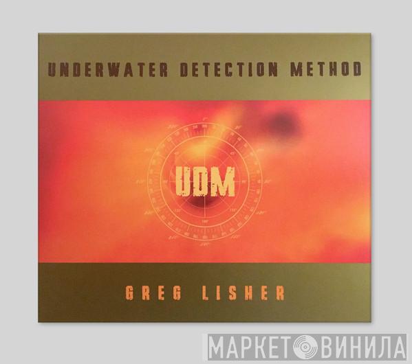 Greg Lisher - Underwater Detection Method