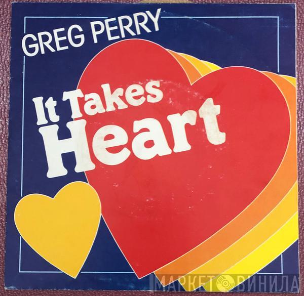 Greg Perry - It Takes Heart / The Getaway