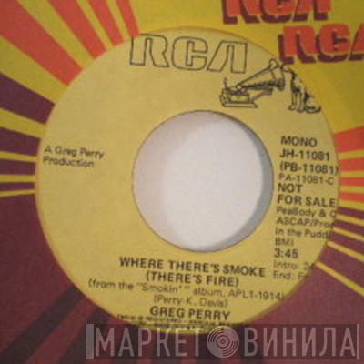 Greg Perry - Where There's Smoke (There's Fire)