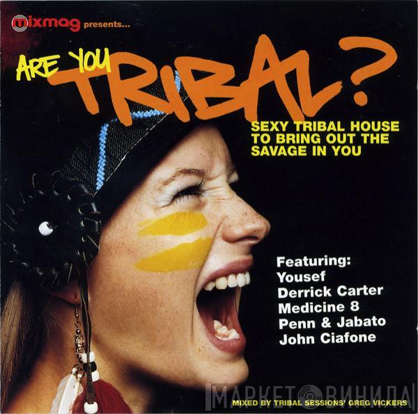 Greg Vickers - Are You Tribal?
