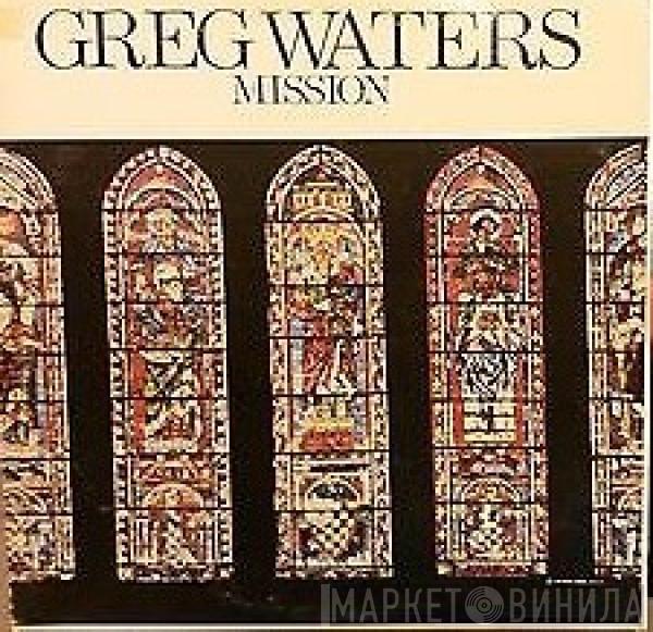 Greg Waters - Mission