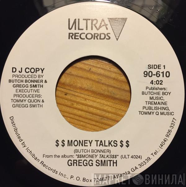 Gregg A. Smith - Money Talks