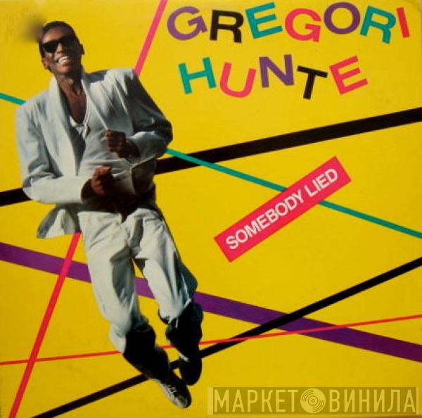 Gregori Hunte - Somebody Lied