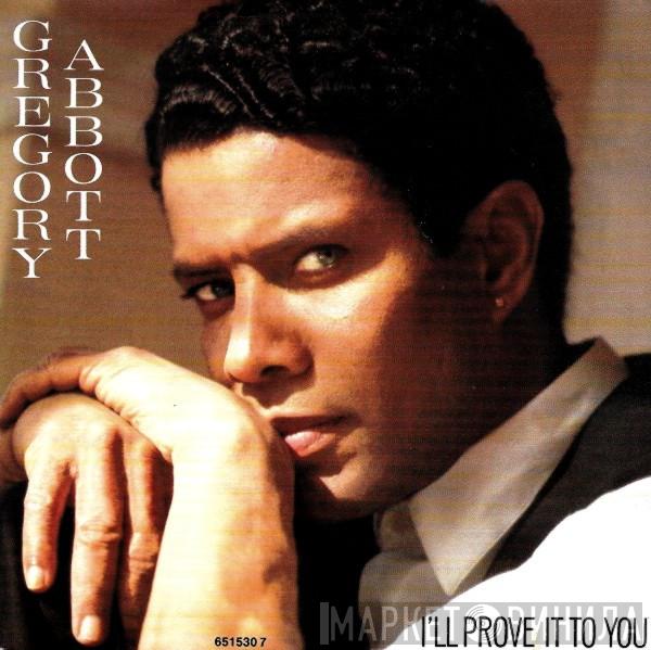 Gregory Abbott - I'll Prove It To You