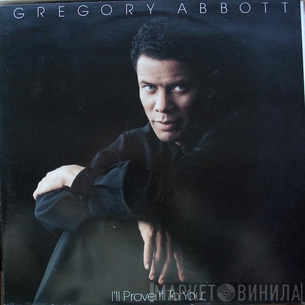 Gregory Abbott - I'll Prove It To You