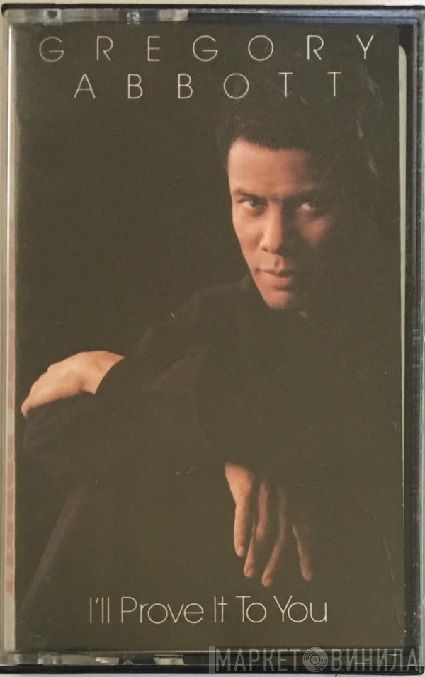  Gregory Abbott  - I'll Prove It To You