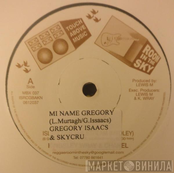 Gregory Isaacs, Skycru, Joseph Cotton - Mi Name Gregory / Vibrator