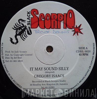 Gregory Isaacs - It May Sound Silly