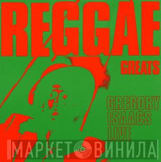 Gregory Isaacs - Reggae Greats: Gregory Isaacs Live
