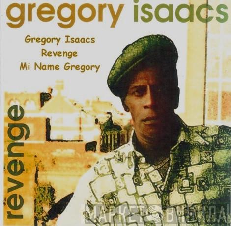 Gregory Isaacs - Revenge Mi Name Gregory