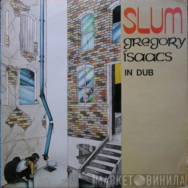  Gregory Isaacs  - Slum In Dub