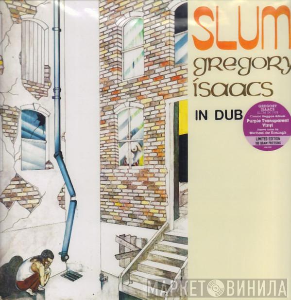  Gregory Isaacs  - Slum In Dub