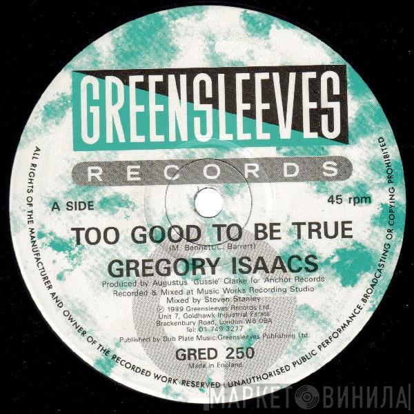 Gregory Isaacs - Too Good To Be True