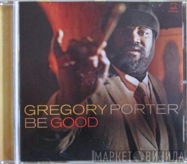 Gregory Porter - Be Good