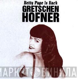 Gretschen Hofner - Betty Page Is Back