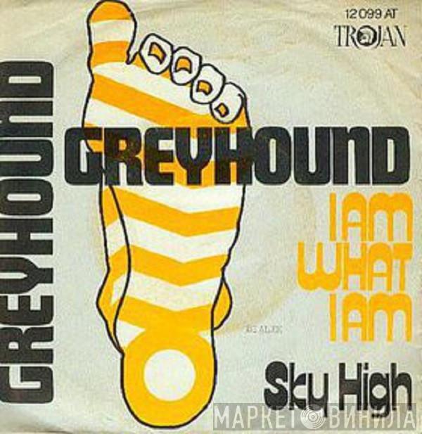 Greyhound  - I Am What I Am