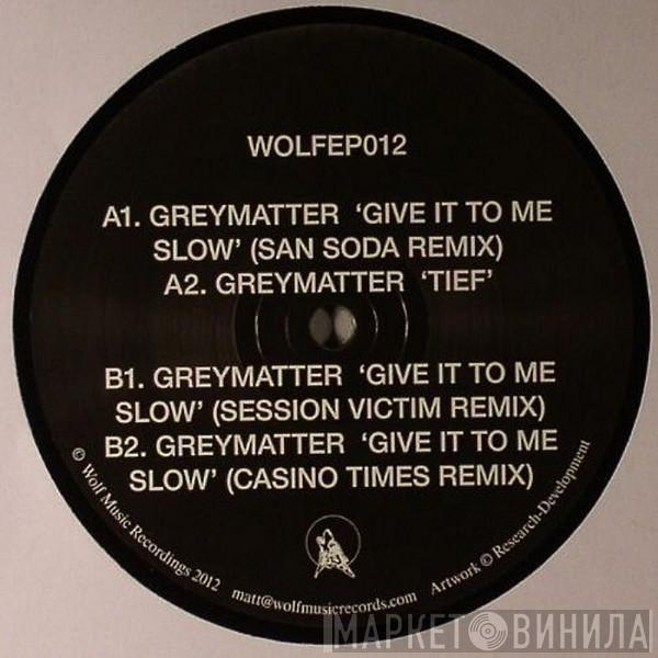 Greymatter  - Wolf EP 12