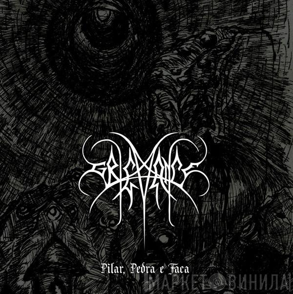Grievance  - Pilar, Pedra E Faca