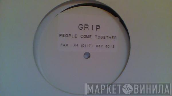 Grip - People Come Together