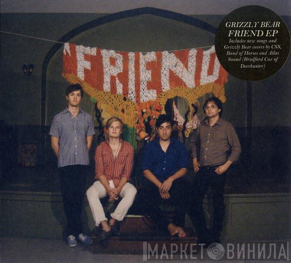 Grizzly Bear - Friend EP