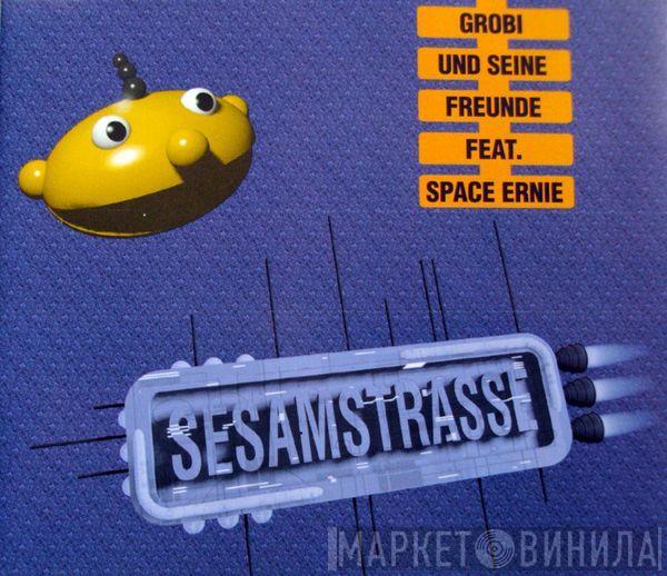 Grobi und seine Freunde, Space Ernie - Sesamstrasse