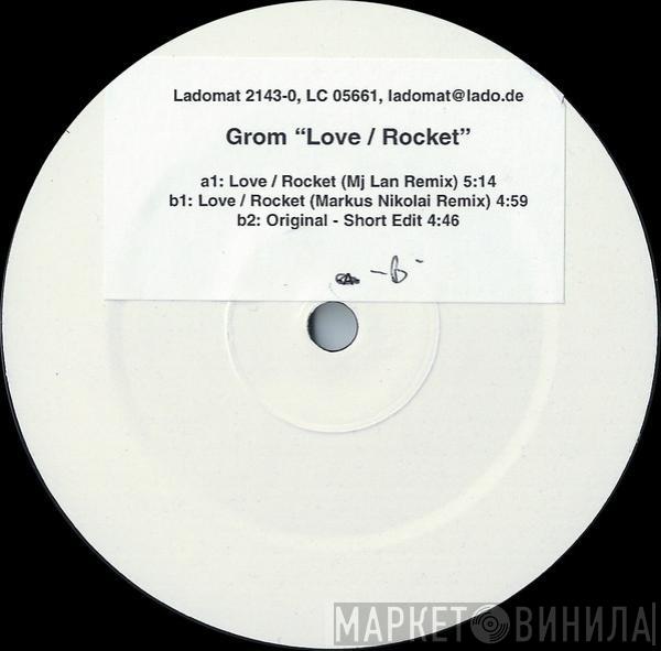 Grom - Love | Rocket