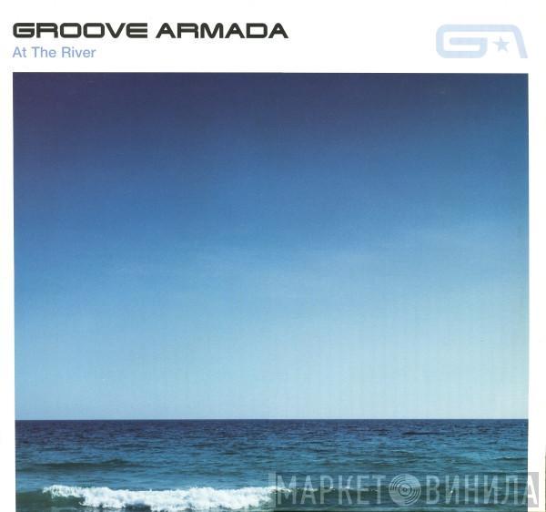 Groove Armada - At The River