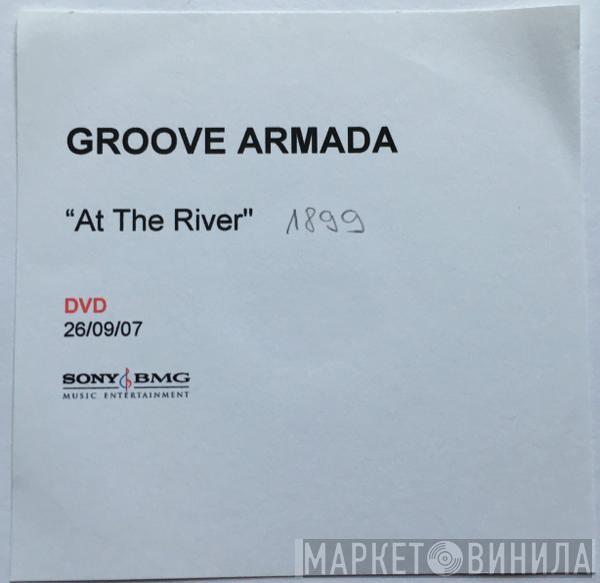  Groove Armada  - At The River