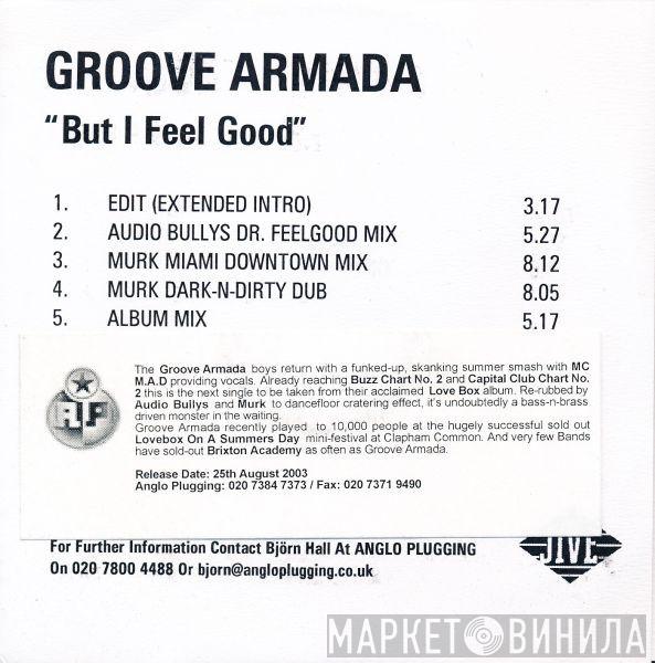  Groove Armada  - But I Feel Good
