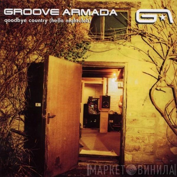 Groove Armada - Goodbye Country (Hello Nightclub)