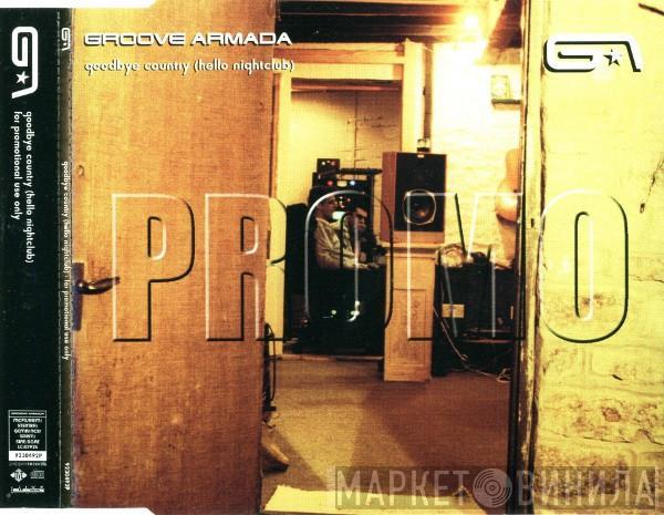Groove Armada - Goodbye Country (Hello Nightclub)